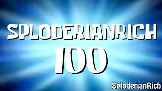 1 Hundred Subscribers (Thank You To Our Fans!) - SploderianRich