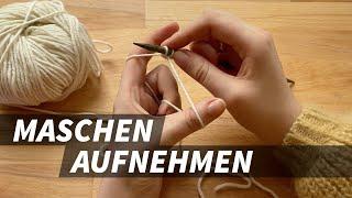 Stricken für Anfänger | Maschen aufnehmen