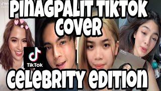 PINAGPALIT TIKTOK COVER | CELEBRITY EDITION 2020