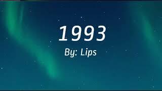 1993 by Lips Lyrics