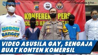 Motif Pasangan Pelaku Kasus Video Asusila Gay di Banjarnegara, Sengaja Buat Konten untuk Dijual