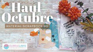  Haul Octubre  MATERIAL SCRAPBOOKING GLOBLELAND