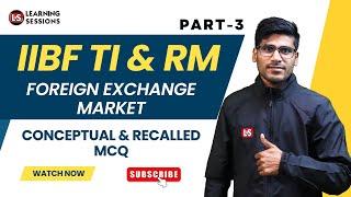 IIBF TIRM Concepts + MCQ Session | Foreign Exchange Market