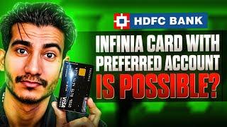 Can a Preferred Account Get You the HDFC Infinia Credit Card? Find Out in 10 Minutes!