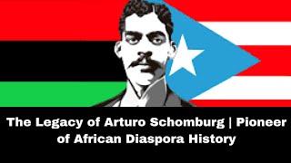 EP16 The Legacy of Arturo Schomburg | Pioneer of African Diaspora History