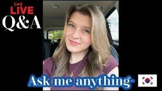 Q&A - Ask me anything about South Korea (added timestamps for all ?s )