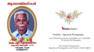 Funeral Service Live - കെ.എ എബ്രഹാം (കൊരട്ടി അപ്പച്ചൻ - 77) കൊല്ലമല,ചോറ്റി