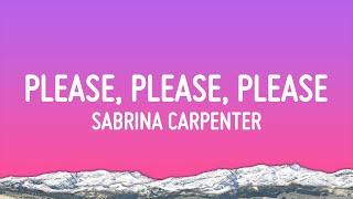 Sabrina Carpenter - Please Please Please (Lyrics)