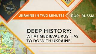 Hluboká historie: Co má středověká Rus společného s Ukrajinou