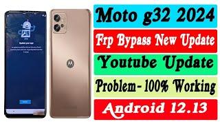 Moto g32 Frp Bypass Android 12 | New update | YouTube Update Problem  Working / all moto Frp bypass