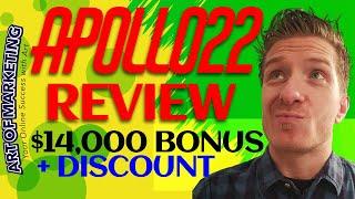 Apollo22 Review Demo$14,000 Bonus Apollo 22 Review