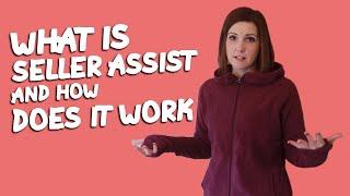 What is Seller Assist and how does it work?