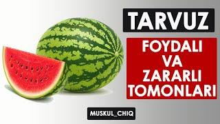 Tarvuzning foydali va zararli tomonlari! Полезные и вредные стороны арбуза!