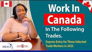 GOOD NEWS! Canada Needs The Following Trades Workers for PR in 2025