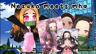 • Nezuko meets mha • part 1 • GC • My au •