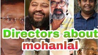 സംവിധായകരുടെ ലാലേട്ടൻ | mohanlal |