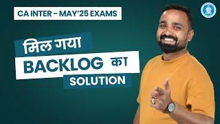 This is Solution of Backlog | End this and Crack May'25 Exams | Advanced Accounts | CA Inter