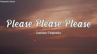 Sabrina Carpenter - Please Please Please (Lyrics)