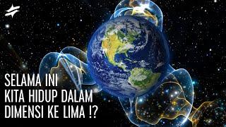 MELAMPAUI 4 DIMENSI ! Selama ini Kita Hidup Dalam Alam Semesta 5 Dimensi atau Lebih Tinggi Lagi ?