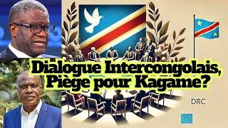 RDC: Dialogue Intercongolais, Piège pour Kagame ou Réel Chemin vers la Paix?