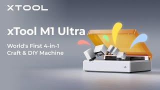 xTool M1 Ultra: The Ultimate 4-in-1 Craft & DIY Machine