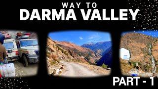 Road trip to Darma valley || Panchachuli peaks  || Dharchula to Darma valley || Episode -2 (part -1)