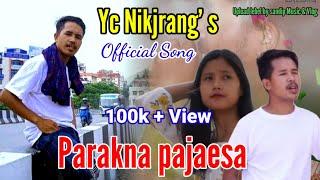 Parakna Pajaesa - Yc Nikjrang Official Song | Full video song| Sandip Music & Vlog|new garo song2024