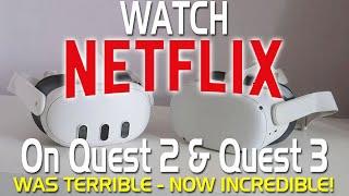 Watch Netflix on Quest 2 and Quest 3 - Was Broken, Now It's Fixed!