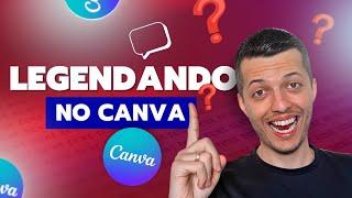 Como LEGENDAR Vídeos no Canva em Minutos - Guia Passo a Passo!