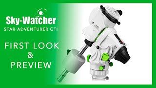 SkyWatcher Star Adventure GTI - First Look & Preview (Verses the Star Adventurer 2i) Which is best?