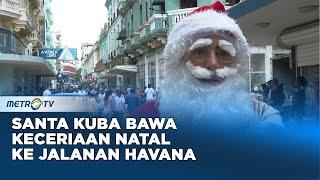 Santa Kuba Bawa Keceriaan Natal ke Jalanan Havana