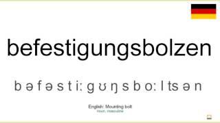 How to pronounce: Befestigungsbolzen (German)