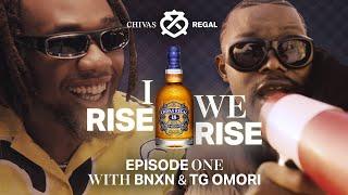 Nigeria New Regals – I Rise We Rise: Episode 1 with BNXN and TG Omori
