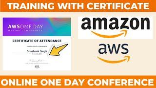 AWS free certification | Amazon One Day conference 2025 | Work From Home  | AWS Online training