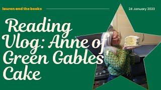 Reading Vlog | Making an Anne of Green Gables Cake | Lauren's Friday Reading Vlogs III | Lauren and