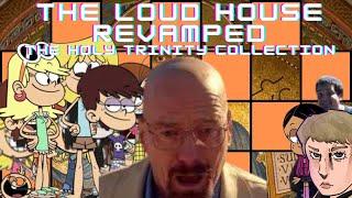 The Loud House Revamped Holy Trinity Collection
