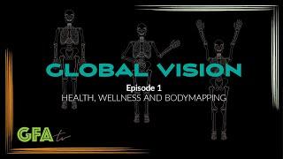 GFAtv - Global Vision Episode 1: "Health and Wellness" with Jerald Harscher