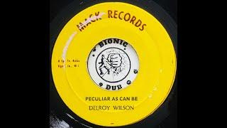 DELROY WILSON - Peculiar As Can Be