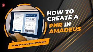 HOW TO CREATE PNR IN AMADEUS | AMADEUS PNR CREATION WORKFLOW | AMADEUS TRAINING | AMADEUS COMMANDS