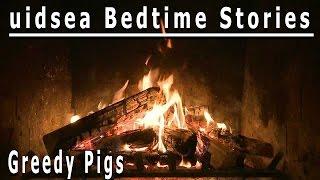 uidsea Bedtime Stories | Greedy Pigs (Kids Story)