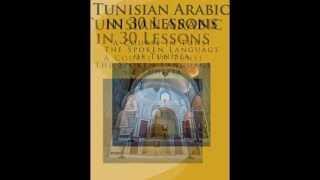 Tunisian Arabic in 24 Lessons: Learn Arabic The Easy Way!