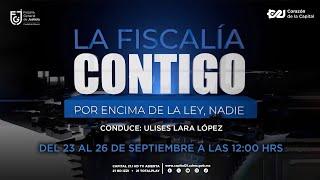 No te pierdas: "La Fiscalía CONTIGO" | 25 de septiembre