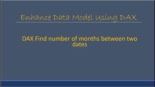 DAX function to calculate months between two dates