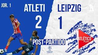 VICTORIA ANTE EL LEIPZIG | GRAN COMIENZO EN CHAMPIONS