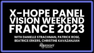 X-Hope Panel | Danielle Strachman, Patrick Rose, Beatrice Erkers, C. Kavazanjian @ VW France '23