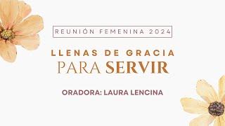 Llenas de Gracia para SERVIR