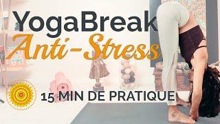 Yoga Break ! ANTI-STRESS | Activer le système parasympathique (15 minutes)