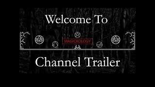 Welcome To Magickology: Channel Trailer