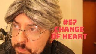 #57 Change of heart