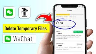 How to Delete Temporary files on WeChat & Free Up Space on your Phone